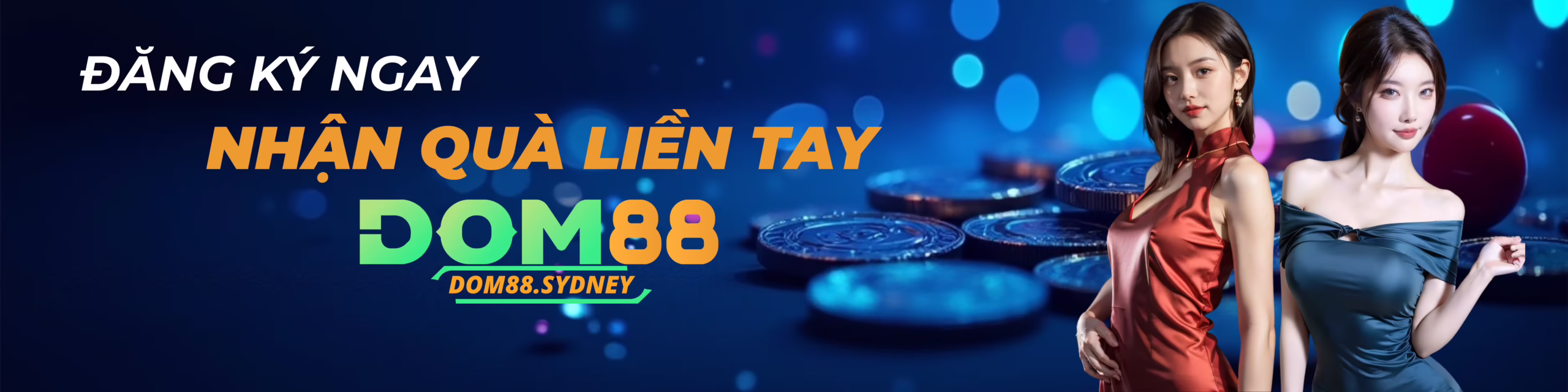 Đăng ký ngay nhận quà liền tay dom88