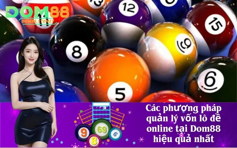 Các phương pháp quản lý vốn lô đề online tại Dom88 hiệu quả nhất